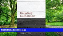 Buy  Debating Euthanasia (Debating Law) Emily Jackson  Full Book