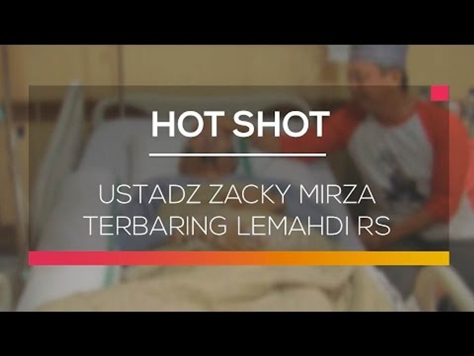 Ustadz Zacky Mirza Terbaring Lemah di RS - Hot Shot