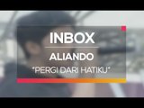 Aliando - Pergi Dari Hatiku (Inbox Spesial HUT RSPAD)