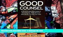 FREE [PDF]  Good Counsel: A Divorce Attorney s Guide to Choosing the Right Divorce Attorney for