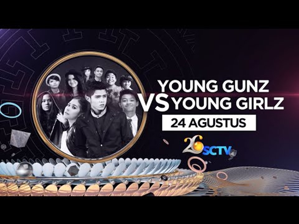 Nantikan Kejutan Young Gunz dan Young Girlz di 26 SCTV