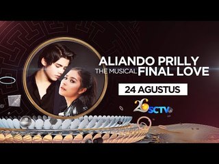 Nantikan Aliando Prilly The Musical Final Love di HUT 26 SCTV