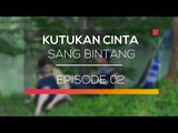 Kutukan Cinta Sang Bintang - Episode 02