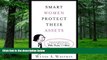 Buy  Smart Women Protect Their Assets: Essential Information for Every Woman About Wills, Trusts,