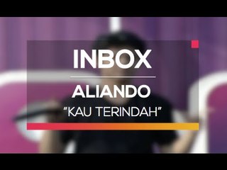 Aliando - Kau Terindah (Live on Inbox)