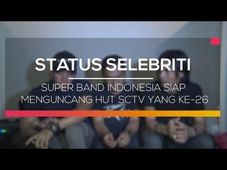 Super Band Indonesia Siap Mengguncang Hut SCTV Yang Ke-26 - Status Selebritis
