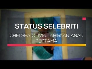 Chelsea Olivia Lahirkan Anak Pertama - Status Selebritis
