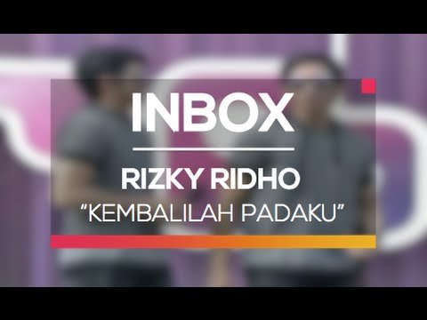 Rizky Ridho - Kembalilah Padaku (Inbox Spesial India)