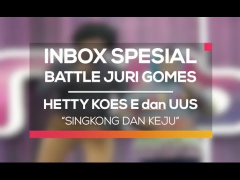 Hetty Koes E dan Uus - Singkong dan Keju (Inbox Spesial Battle Juri Gomes)
