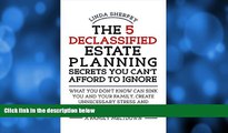 Online Linda Sherfey The 5 Declassified Estate Planning Secrets You Can t Afford to Ignore Full