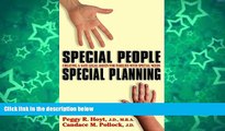 Online Peggy R. Hoyt Special People Special Planning: Creating a Safe Legal Haven for Families