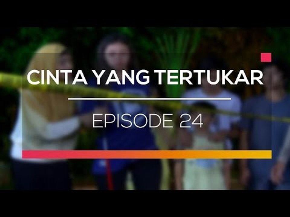 Cinta Yang Tertukar - Episode 24