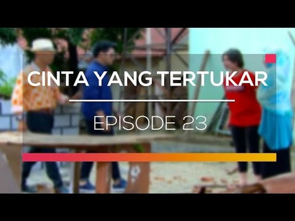 Cinta Yang Tertukar  - Episode 23