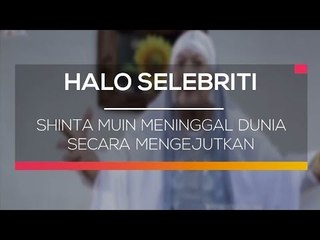 Shinta Muin Meninggal Dunia Secara Mengejutkan - Halo Selebriti