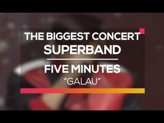 Five Minutes - Galau (The Biggest Concert Super Band)