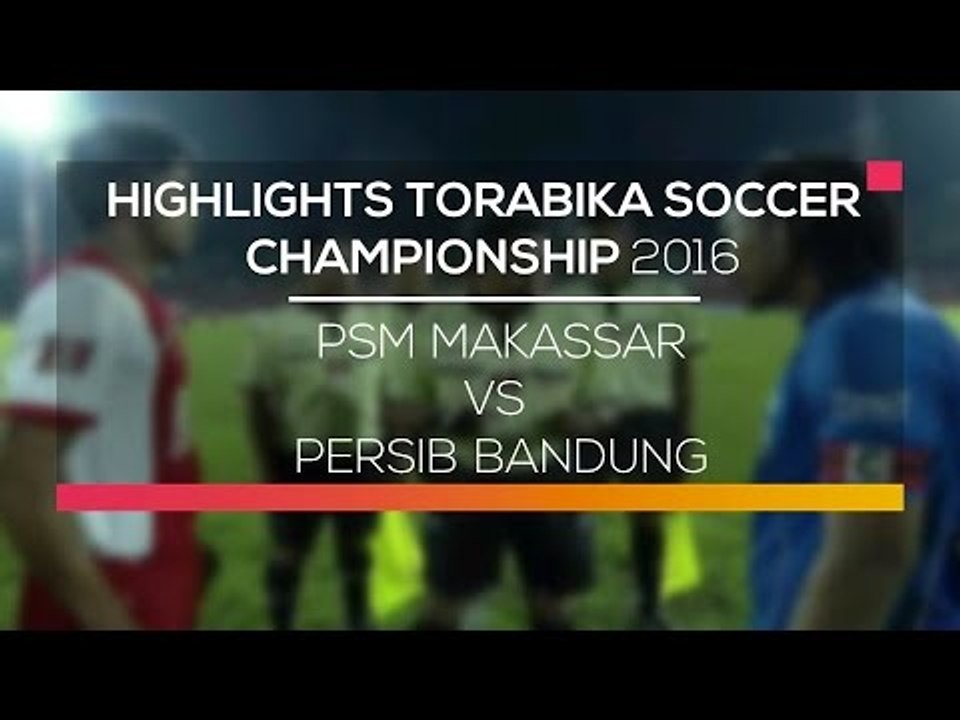 Highlight PSM Makassar vs Persib Bandung - Torabika Soccer Championship 2016