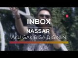 Nassar - Aku Gak Bisa Diginiin (Live On Inbox)