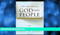 Buy Rabbi Elliot N. Dorff For the Love of God and People: A Philosophy of Jewish Law Full Book
