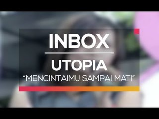 Utopia - Mencintaimu Sampai Mati (Live on Inbox)