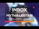 Mytha Lestari - Denganmu Cinta (Live on Inbox)
