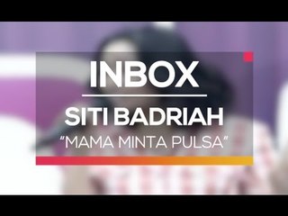 Siti Badriah - Mama Minta Pulsa (Live on Inbox)