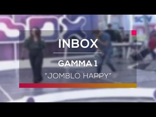 Gamma 1 - Jomblo Happy (Live on Inbox)