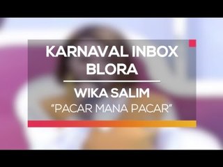 Wika Salim - Pacar Mana Pacar (Karnaval Inbox Blora)