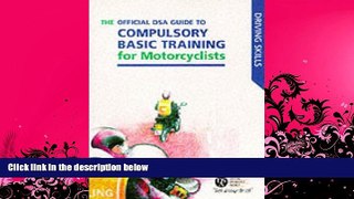 Pre Order Official DSA Guide to Compulsory Basic Training for Motorcylists (Driving Skills)