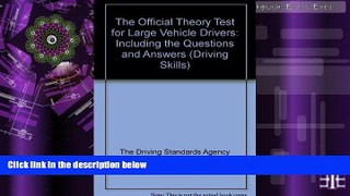 Pre Order The Official Theory Test for Large Vehicle Drivers: Including the Questions and Answers