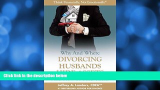 Buy Jeffrey A. Landers Why and Where Divorcing Husbands Hide Assets and How to Find Them (Think