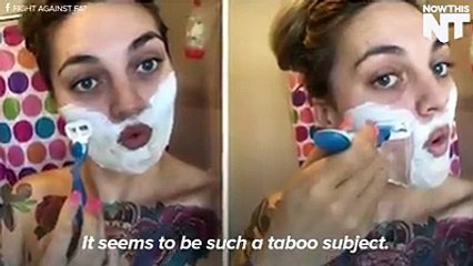 This woman shaved her face on the internet to prove there’s no shame
