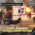 This mail woman saved the packages from her burning truck