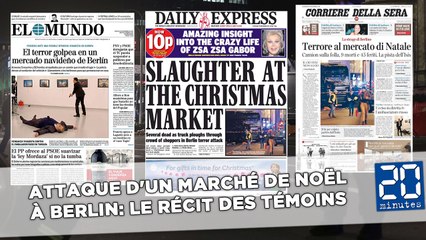 Attaque d'un marché de Noël à Berlin: Un «carnage» pour la presse européenne