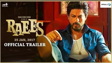 Raees Movie Trailer |Shah Rukh Khan| Releasing 25 Jan