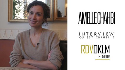 RdvOKLM avec Amelle Chahbi (Interview)