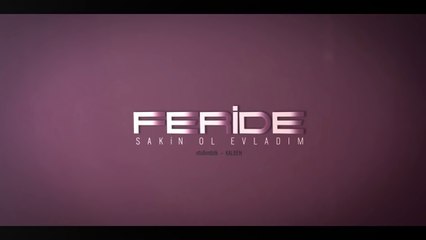 Feride Hilal Akın - Sakin Ol Evladım