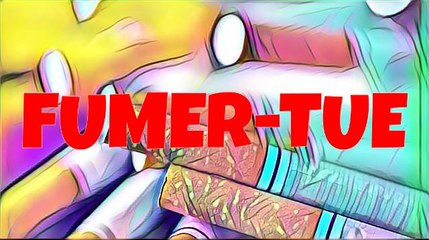 FUMER-TUE !