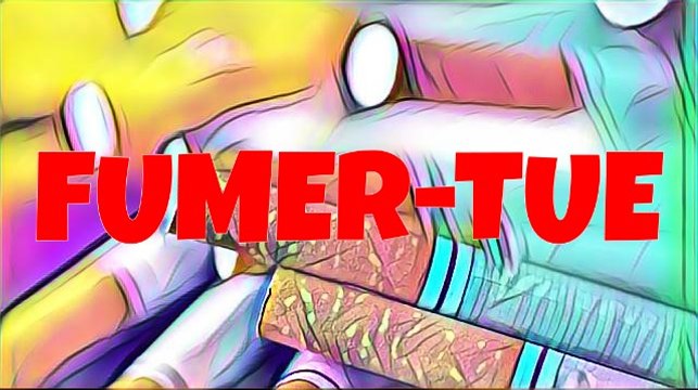 FUMER-TUE !