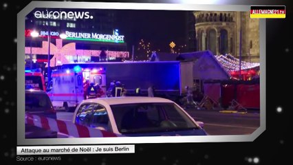 Attaque au marché de Noël : Je suis Berlin