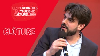 Clôture des Rencontres du Tourisme Culturel 2016