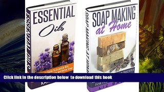 Free [PDF] Downlaod  DIY Essential Oils and Soap Making Boxset: Secrets to Better Health Using