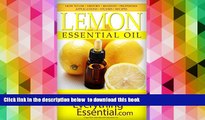EBOOK ONLINE  Lemon Essential Oil: Uses, Studies, Benefits, Applications   Recipes (Wellness