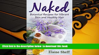 READ book  Naked: Botanical Recipes for Vibrant Skin and Healthy Hair  FREE BOOOK ONLINE