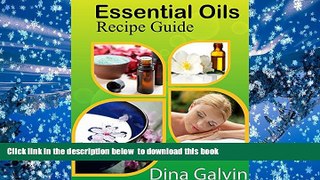 FREE PDF  Essential Oils Recipes Guide: Best Essential Oils for Beginners -How to use Essential