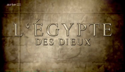 L'Egypte Des Dieux (Second Volet) (2/2) [HD]