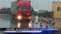NA SLOVENSKU CHÝBAJÚ VODIČI KAMIÓNOV