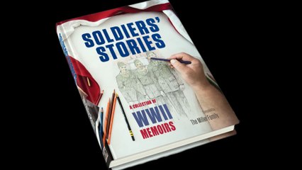 Soldiers’ Stories: A Collection of World War II Memoirs Book Trailer