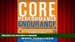 READ Core Performance Endurance: A New Fitness and Nutrition Program That Revolutionizes the Way