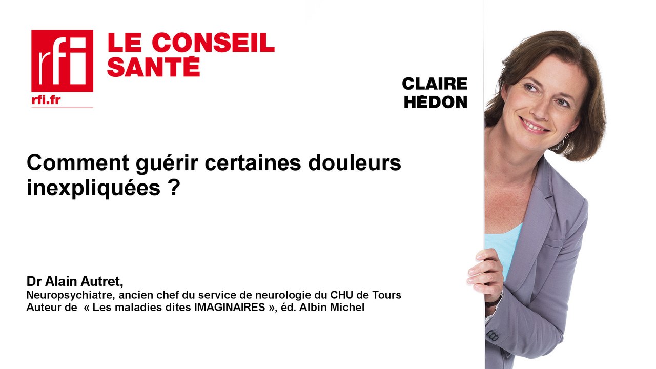 Comment guérir les douleurs inexpliquées ?