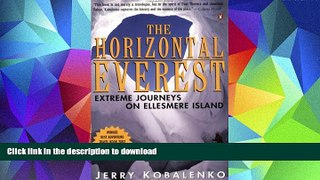 READ The Horizontal Everest : Extreme Journeys on Ellesmere Island On Book